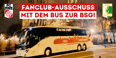 Fanclub-Ausschuss mit erster organisierter Bus-Auswärtsfahrt zu Chemie Leipzig